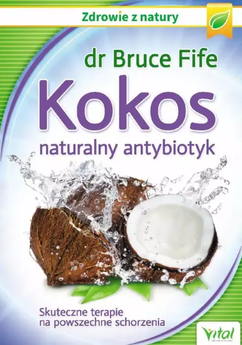 Kokos – naturalny antybiotyk - dr Bruce Fife