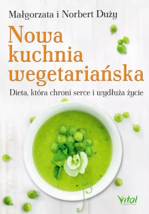 Nowa kuchnia wegetariańska - Małgorzata i Norbert Duży