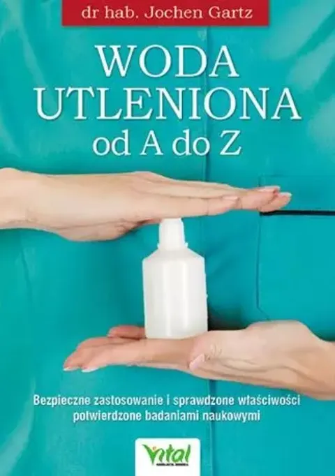 Woda utleniona od A do Z – dr hab. Jochen Gartz
