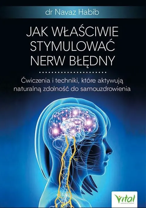 Jak właściwie stymulować nerw błędny – dr Navaz Habib