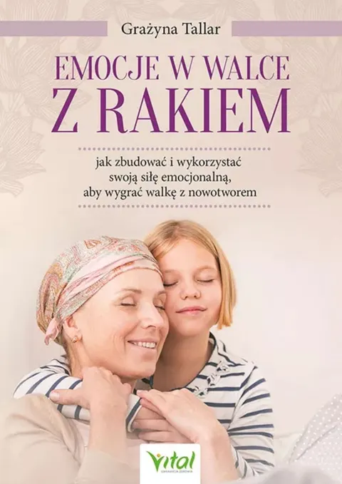 Emocje w walce z rakiem – Grażyna Tallar