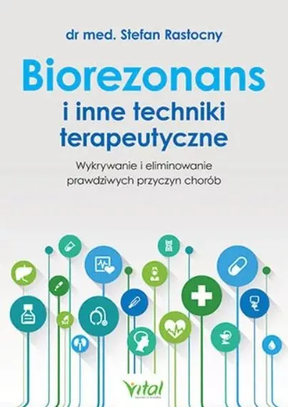 Biorezonans i inne techniki terapeutyczne – dr med. Stefan Rastočný