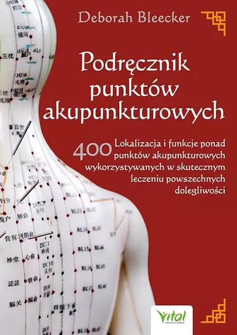 Podręcznik punktów akupunkturowych – Deborah Bleecker
