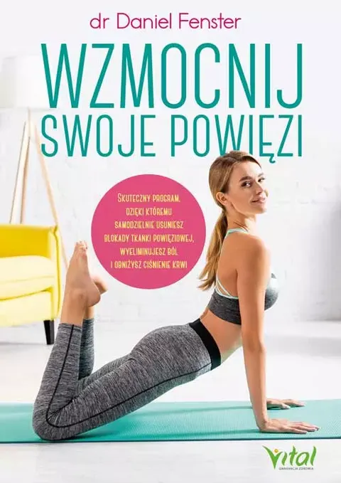 Wzmocnij swoje powięzi – dr Daniel Fenster