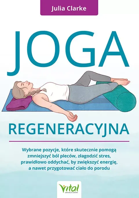 Joga regeneracyjna - Julia Clarke