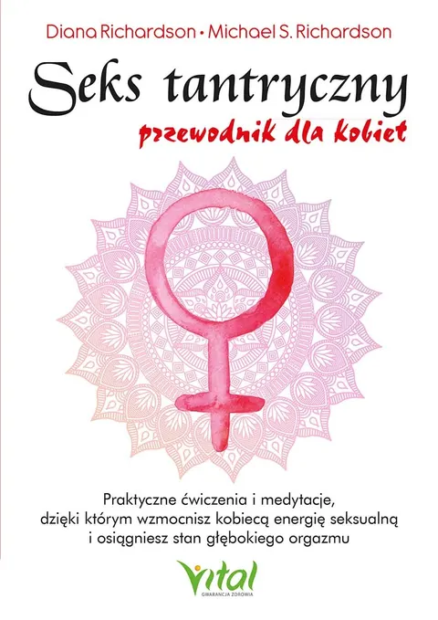 Seks tantryczny – przewodnik dla kobiet - Diana Richardson