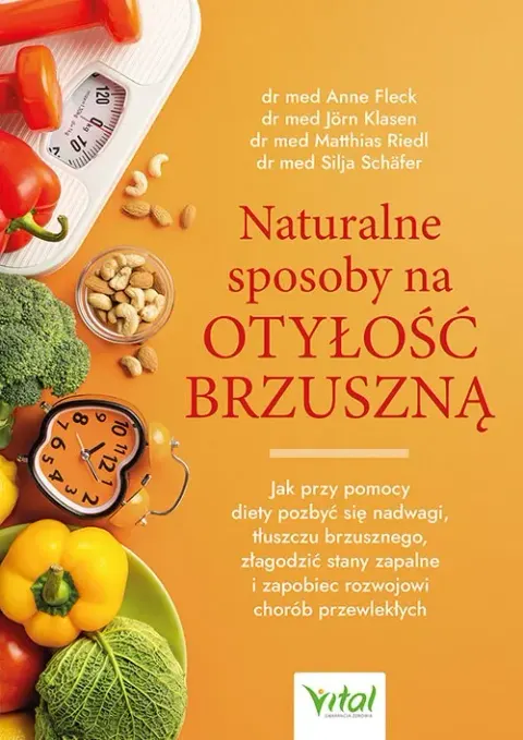 Naturalne sposoby na otyłość brzuszną - Anne Fleck, Jörn Klasen, Matthias Riedl, Silja Schäfer