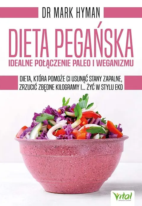 Dieta pegańska – idealne połączenie paleo i weganizmu - Mark Hyman