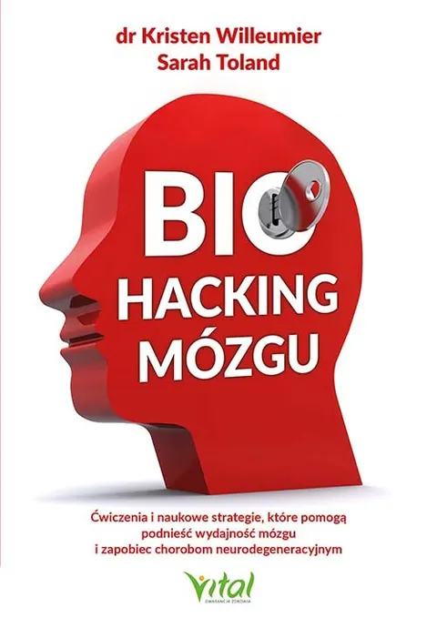 Biohacking mózgu - Kristen Willeumier, Sarah Toland