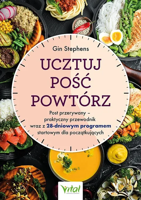 Ucztuj. Pość. Powtórz. - Gin Stephens