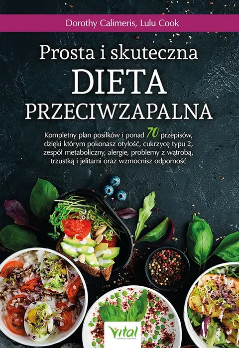 Prosta i skuteczna dieta przeciwzapalna - Dorothy Calimeris, Lulu Cook