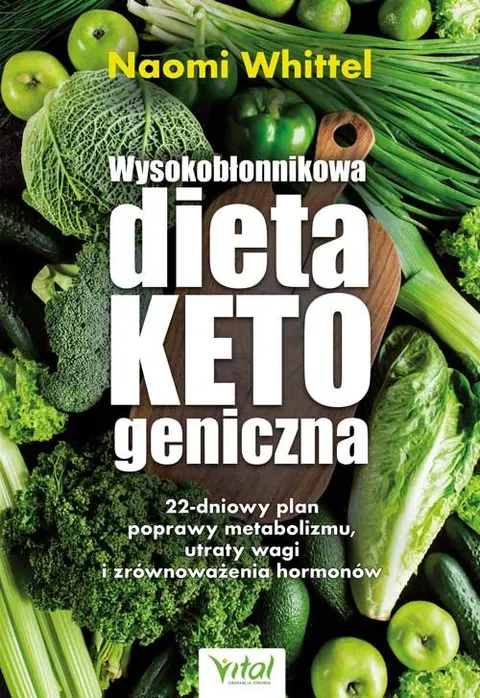 Wysokobłonnikowa dieta ketogeniczna - Naomi Whittel