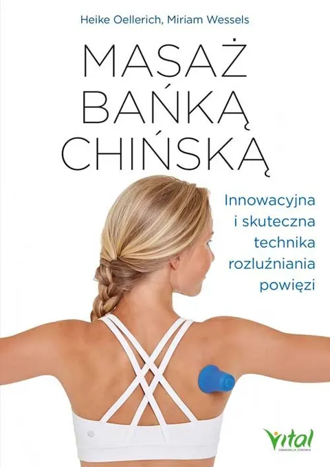 Masaż bańką chińską – Heike Oellerich, Miriam Wessels