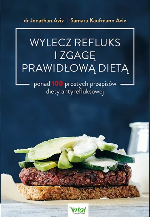 Wylecz refluks i zgagę prawidłową dietą – Jonathan Aviv, Samara Kaufmann Aviv