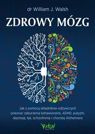 Zdrowy mózg – dr William J. Walsh