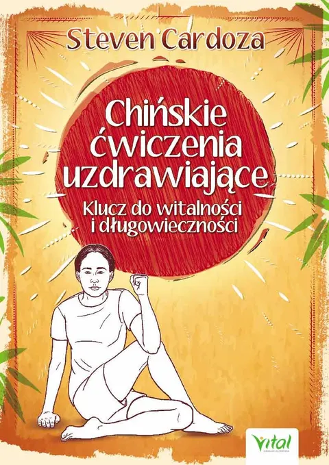 Chińskie ćwiczenia uzdrawiające – Steven Cardoza