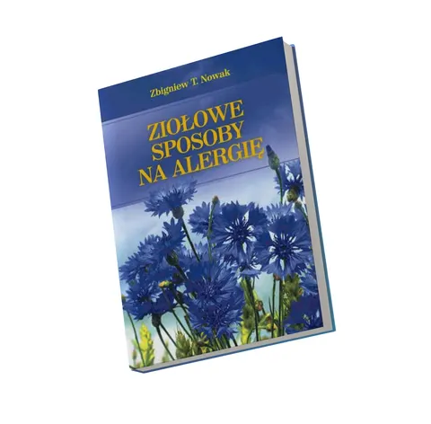 Ziołowe sposoby na alergię – Zbigniew T. Nowak