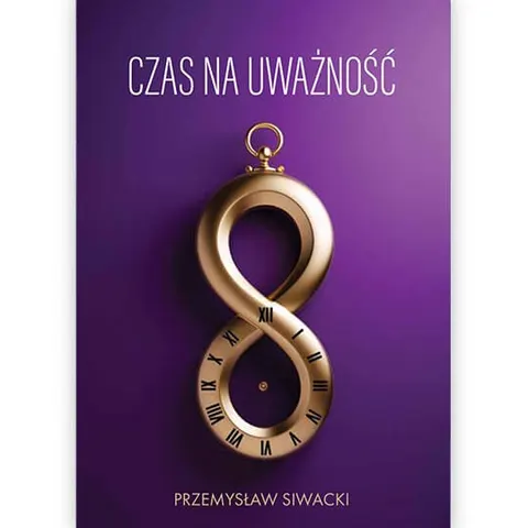 Czas na uważność - Przemysław Siwacki