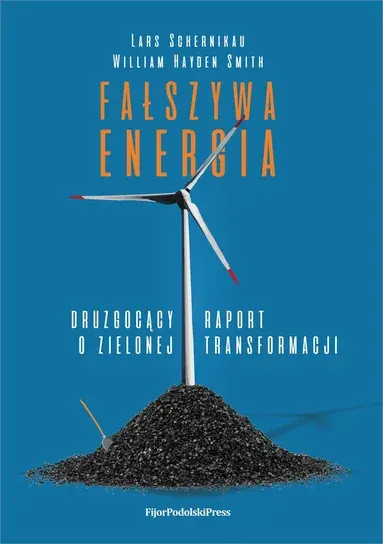Fałszywa energia - Lars Schernikau, William Hayden Smith