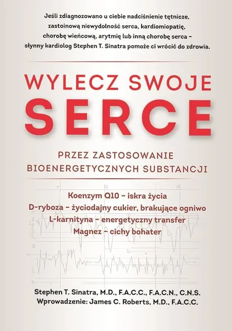 Wylecz swoje serce - Stephen T. Sinatra