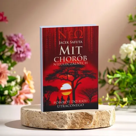 Mit chorób nieuleczalnych - Powrót do raju utraconego - Jacek Safuta