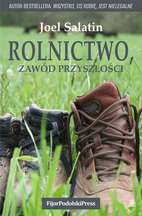 Rolnictwo, Zawód Przyszłości - Joel Salatin