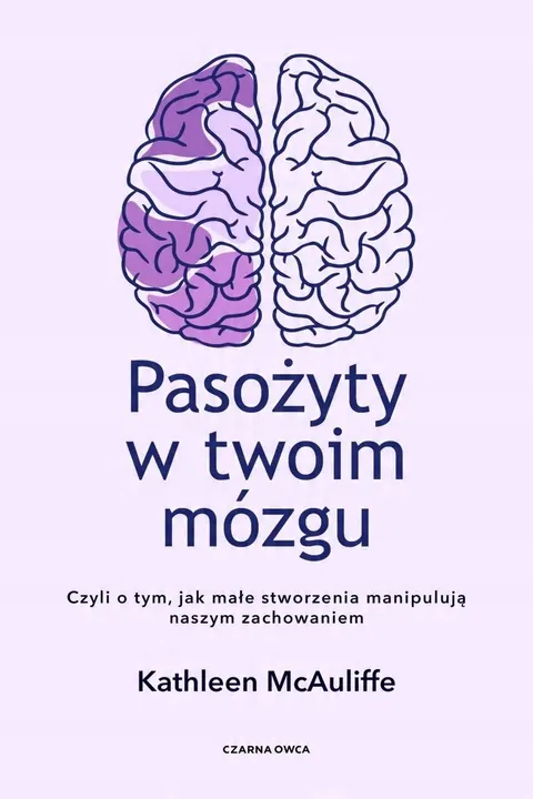 Pasożyty w twoim mózgu - Kathleen Mcaupiffe