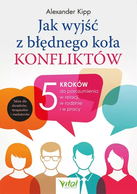Jak wyjść z błędnego koła konfliktów - Alexander Kipp