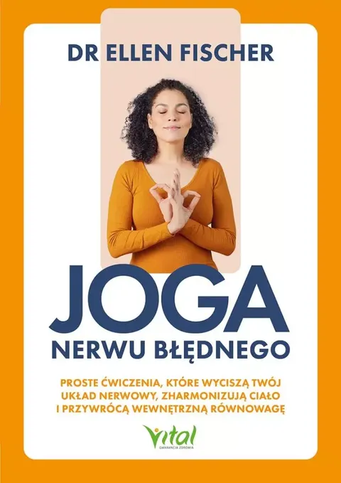 Joga nerwu błędnego - Dr med Ellen Fischer