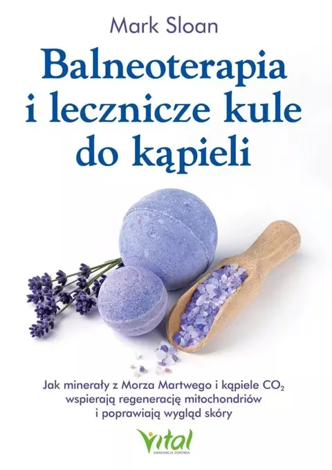 Balneoterapia i lecznicze kule do kąpieli - Mark Sloan
