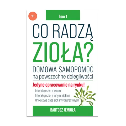 Co radzą zioła. Tom 1 | Bartosz Jemioła