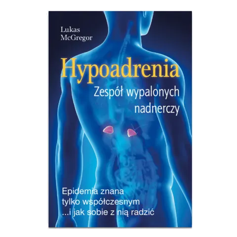 Hypoadrenia. Wyczerpanie nadnerczy | Lukas McGregor | II wydanie