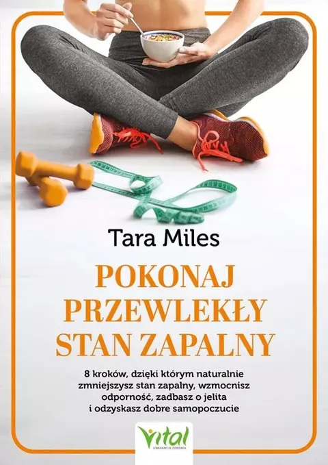 POKONAJ PRZEWLEKŁY STAN ZAPALNY - TARA MILES
