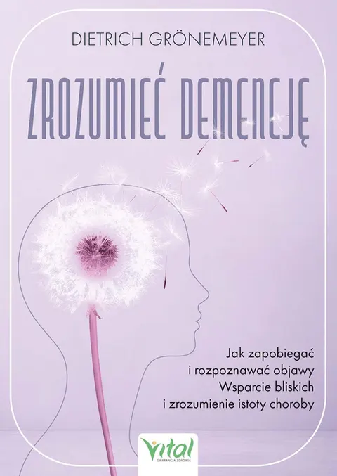 Zrozumieć demencję – Dietrich Grönemeyer