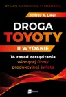 DROGA TOYOTY 14 zasad zarządzania wiodącej firmy