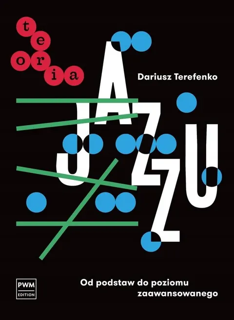 TEORIA JAZZU Od podstaw do poziomu zaawansow.