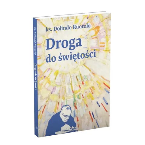 DROGA DO ŚWIĘTOŚCI o. Dolindo Ruotolo