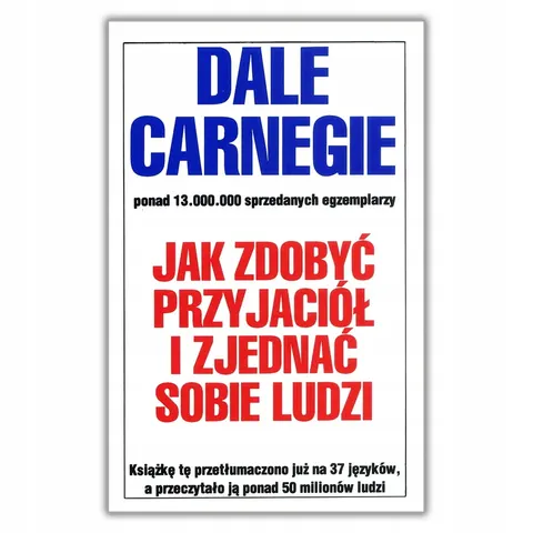 JAK ZDOBYĆ PRZYJACIÓŁ... Dale Carnegie Poradnik