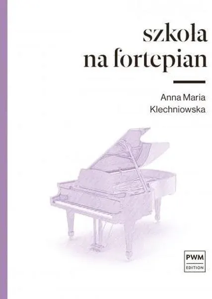 SZKOŁA NA FORTEPIAN A. M. Klechniowska