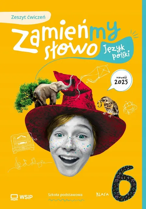 ZAMIEŃMY SŁOWO 6 Język polski Zeszyt ćwiczeń