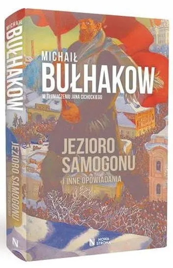 JEZIORO SAMOGONU i inne opowiadania Michaił Bułhakow