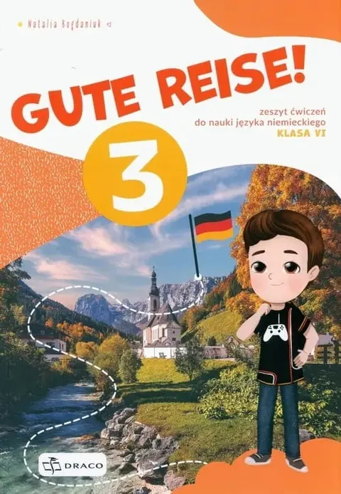 GUTE REISE! 3 Język niemiecki Zeszyt ćwiczeń Klasa 6