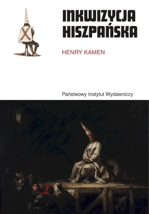 INKWIZYCJA HISZPAŃSKA Henry Kamen