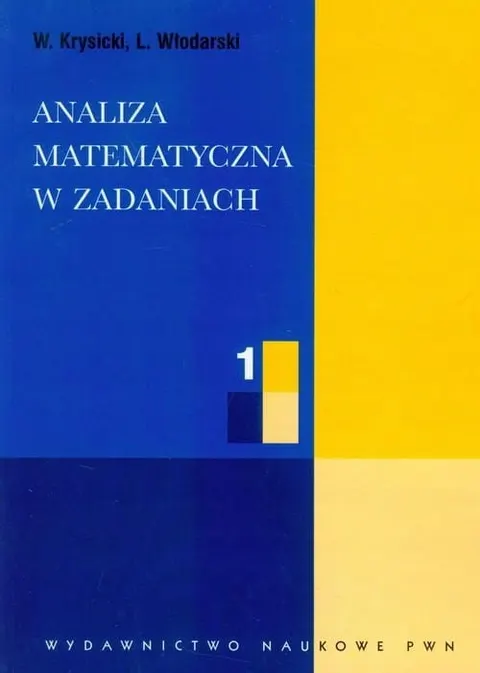 ANALIZA MATEMATYCZNA w zadaniach Część 1