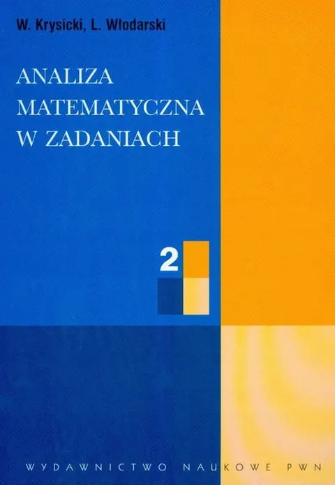 ANALIZA MATEMATYCZNA w zadaniach Część 2