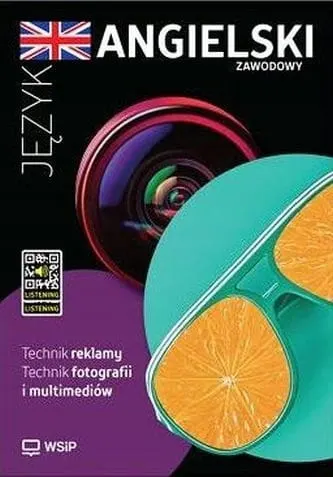Angielski zawodowy Technik reklamy i technik fotografii i multimediów