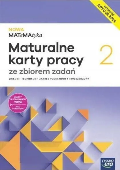 NOWA MATeMAtyka 2 LO Maturalne Karty pracy+Zb. zadań Z. podst. i rozsz 2024