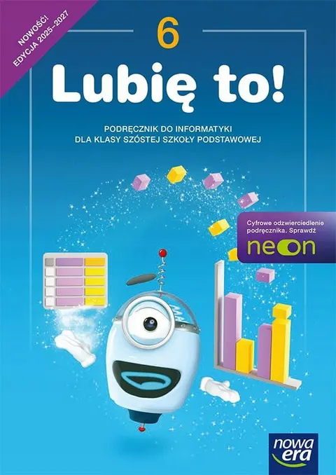 LUBIĘ TO 6 Informatyka Podręcznik NEON Edycja 2025-27