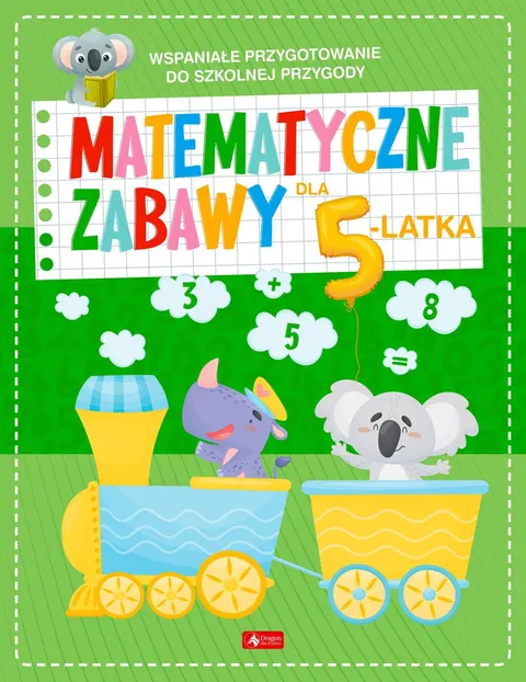 MATEMATYCZNE ZABAWY DLA 5-LATKA
