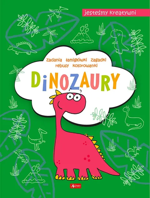 Jesteśmy kreatywni DINOZAURY Zadania, zagadki, łamigłówki